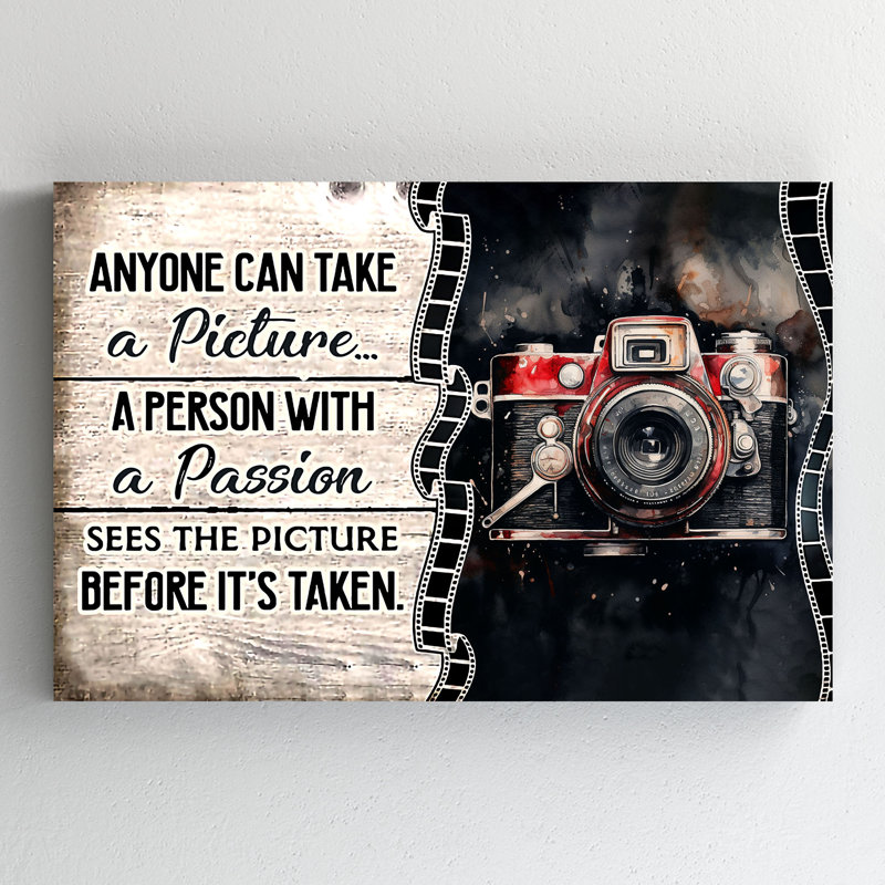 A Camera - Anyone Can Take A Picture A Person With " A Camera " Graphic Art Print, 24'' H x 36'' W x 2'' D