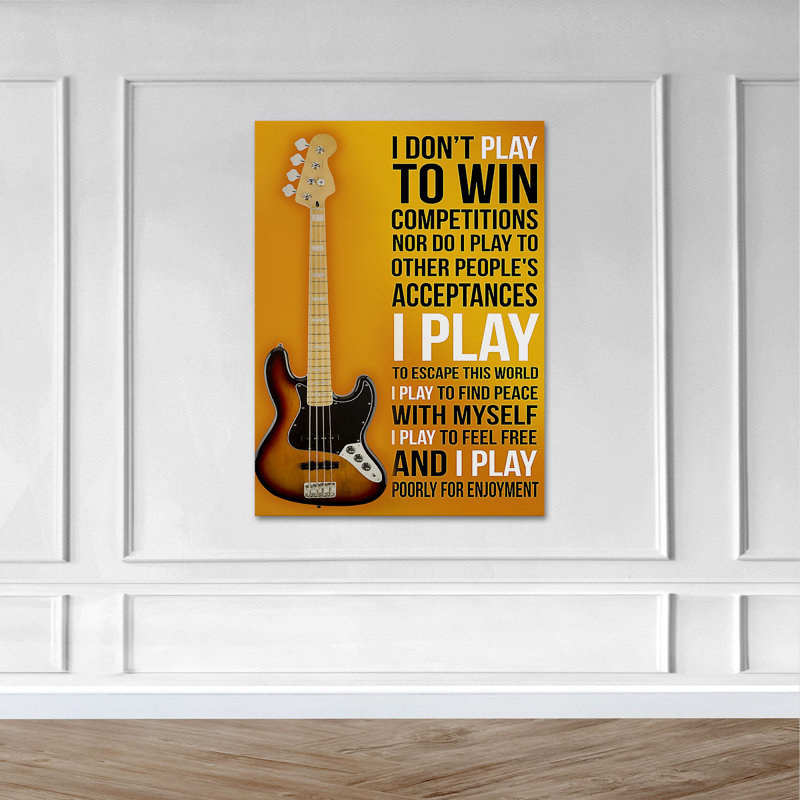 Une guitare basse brune et noire - Je ne joue pas pour gagner des compétitions, ni ne joue aux acceptations d'autres personnes, je joue pour échapper à ce monde - impression sur toile tendue