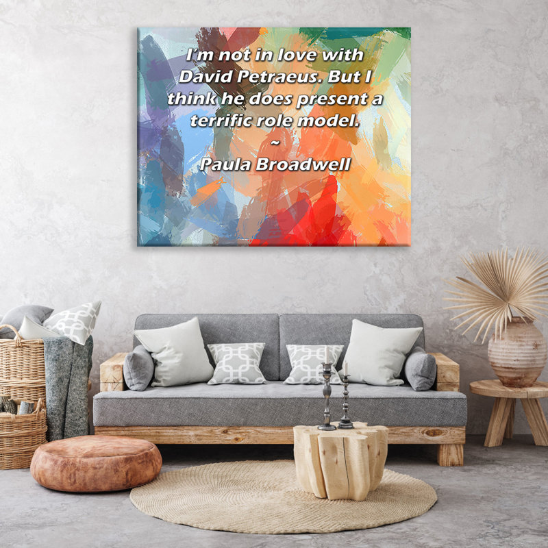 Toile tendue de la galerie ArtsyQuotes par Paula Broadwell: «Je ne suis pas amoureux de David Petraeus. Mais je pense qu'il présente un excellent modèle.»