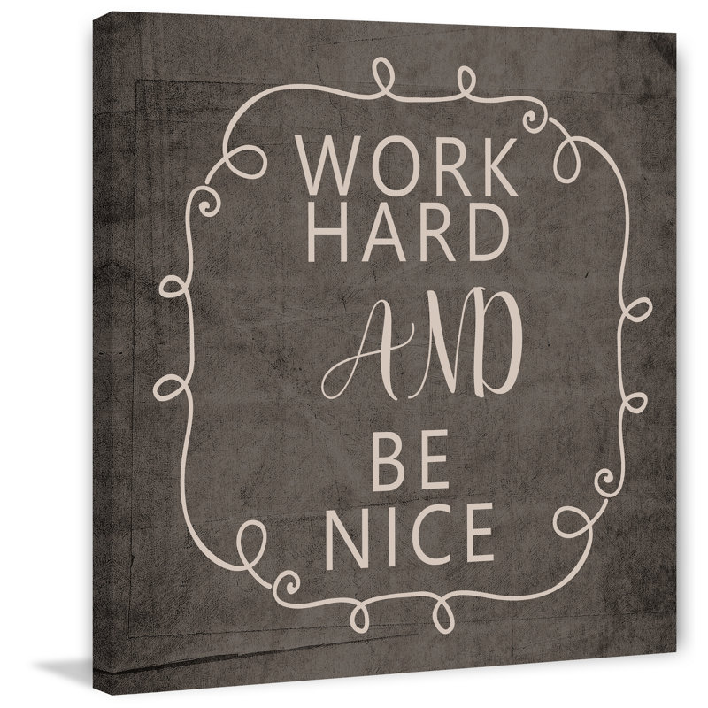 «Work Hard and be Nice», reproduction d'art textuel sur toile, H 32 po x l 32 po x P 1,5 po