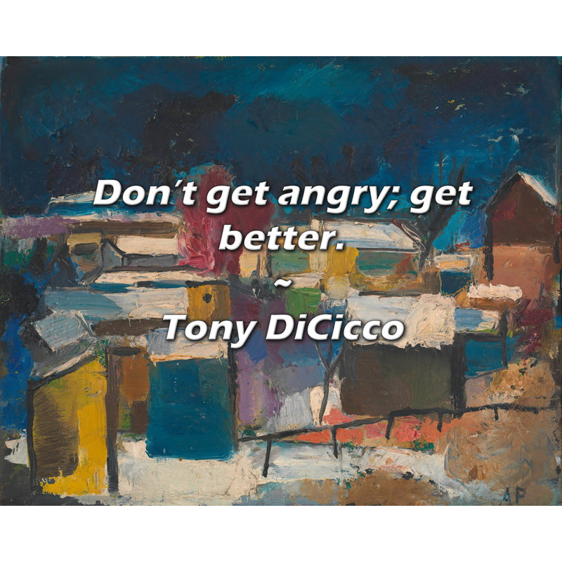 Citation artistique «Ne vous fâchez pas, améliorez-vous». Toile tendue par Tony DiCicco, H 24 po x l 17 po