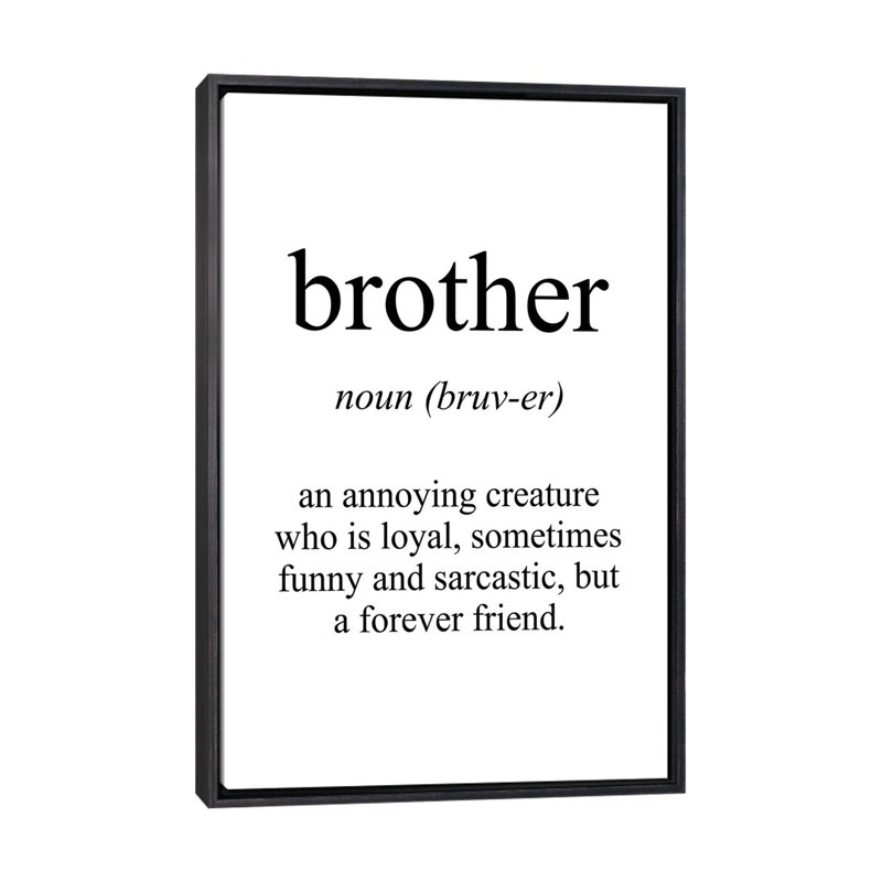 " Brother Meaning ", No Mat, 26" H x 18" W x 1.5" D, Distressed Black Framed Canvas