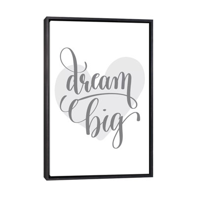 " Dream Big Gray Heart "