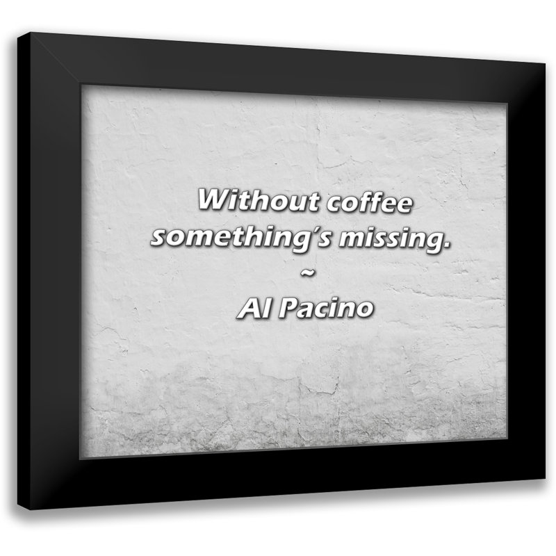Al Pacino Citation: Sans café, il manque quelque chose.