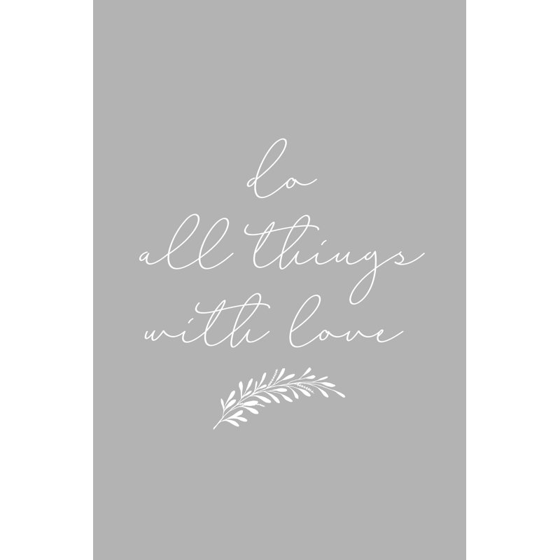 Do All Things With Love 2 - Wrapped Canvas Print, 46cm H x 30cm W x 3.8cm D