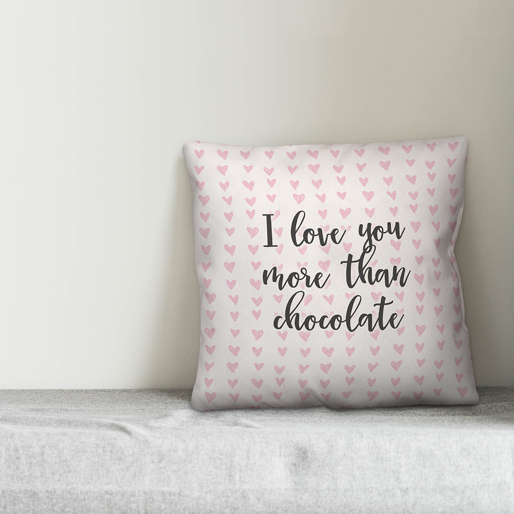 I Love You More Than Chocolate in Hearts Pattern Pillow Designs Direct Creative Group Product