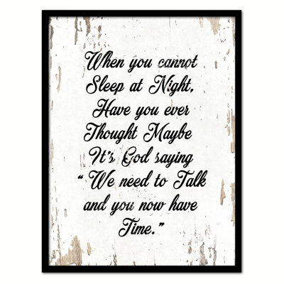 «When You Cannot Sleep At Night Have You Ever Thought susceptible ItS God Saying» «Nous avons besoin de parler et vous avez maintenant le temps» - Reproduction d'art textuel sur toile encadrée
