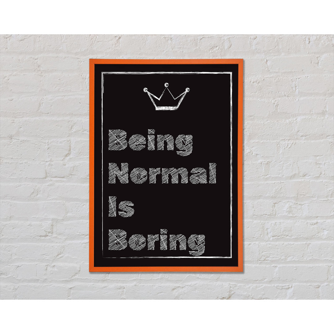 Normal sein ist langweilig - Single Picture Frame Typography