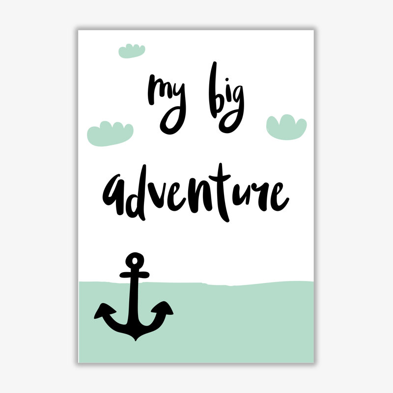 My Big Adventure - Print, 30 cm H x 21 cm W x 1 cm D, No Frame