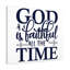God Is Faithful All The Time - Wrapped Canvas Print-209510068