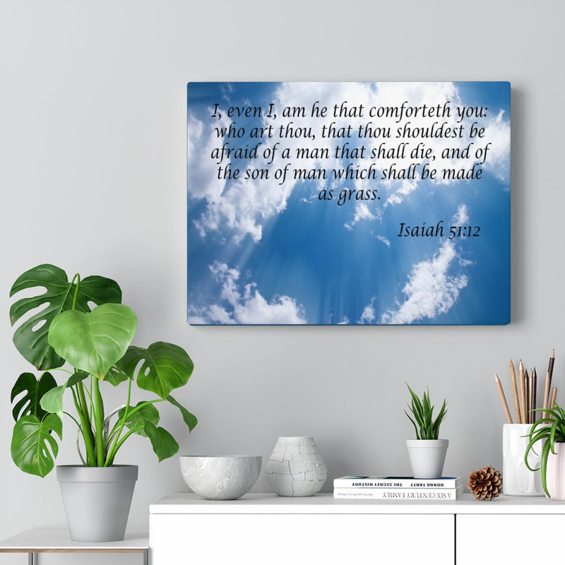Christ Comforts You Isaiah 51:12 - Wrapped Canvas Print, 30cm H x 41cm W