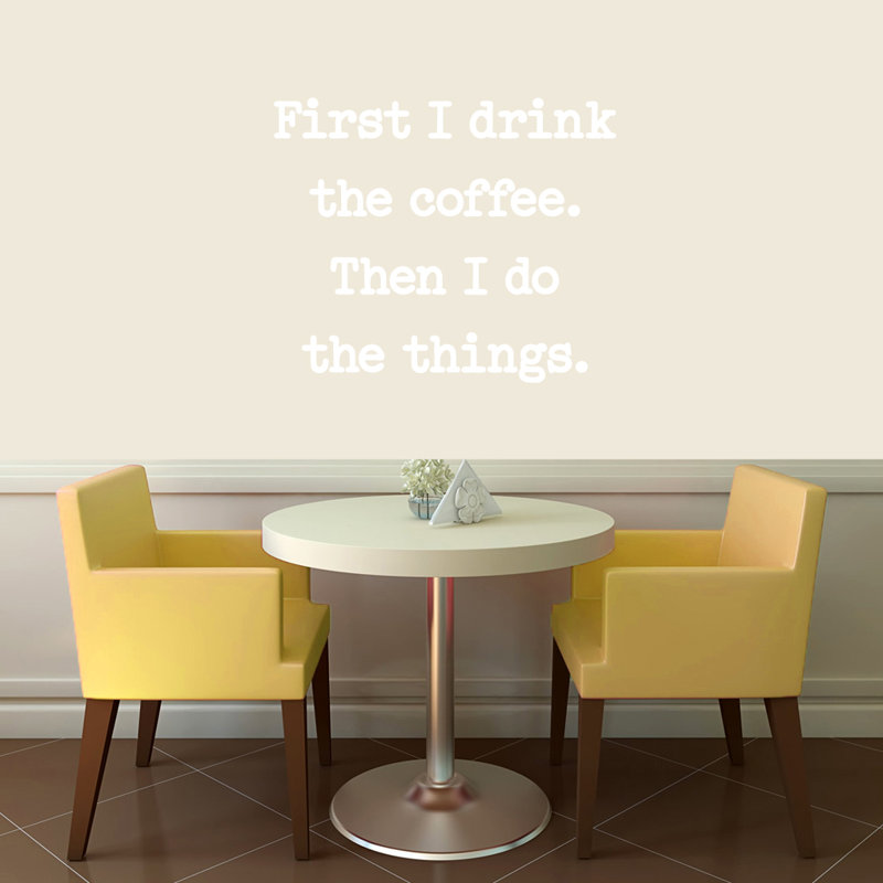 Décalcomanie murale first i drink the coffee, Blanc