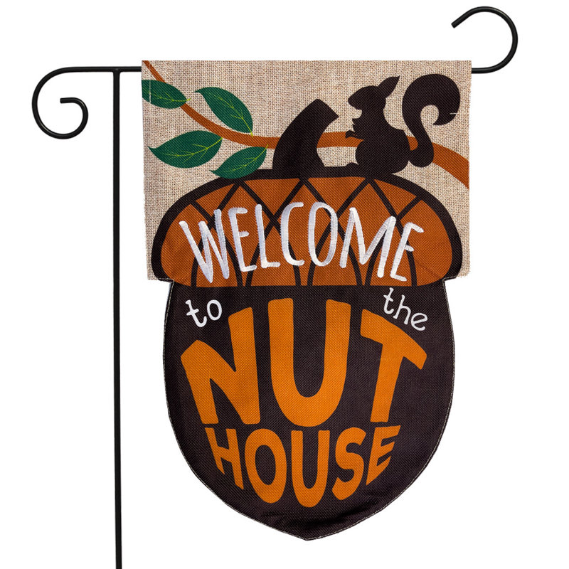 Drapeau de jardin Welcome To The Nuthouse