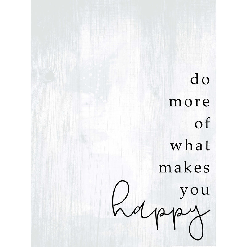 «What Makes You Happy», reproduction sur toile tendue, H 24 po x l 18 po