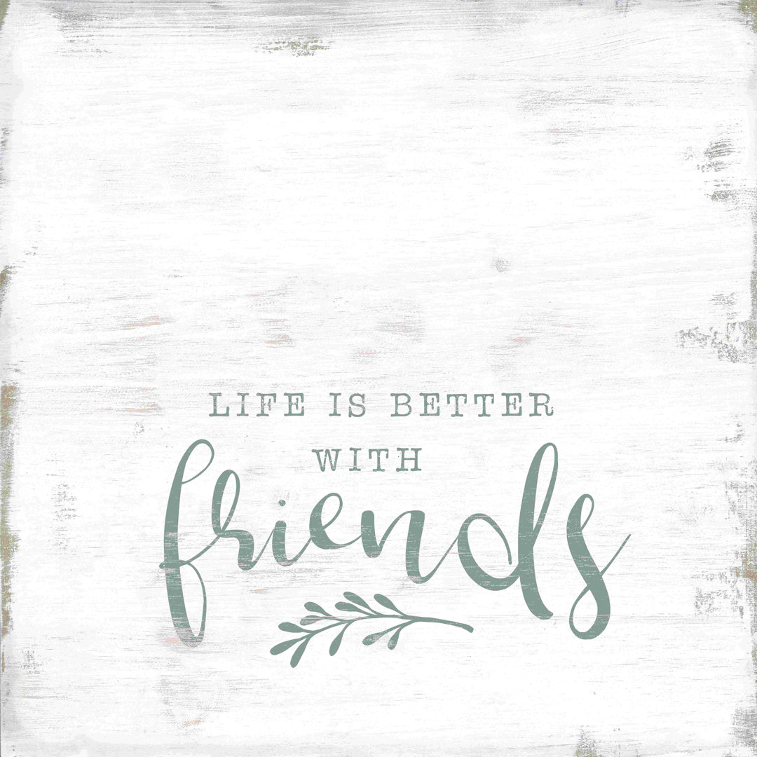 Better with Friends - Wrapped Canvas Textual Art Trinx