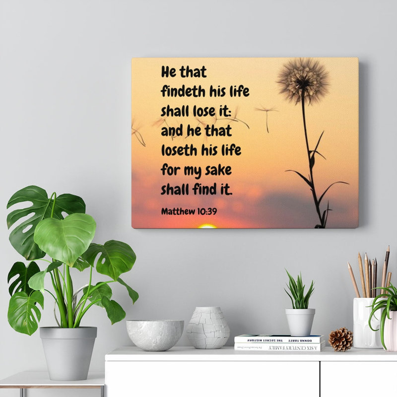 Life Matthew 10:39 - Wrapped Canvas Print