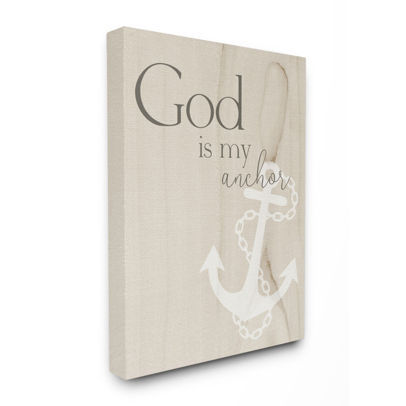 " God Is My Anchor Wood Texture " by Daphne Polselli, 20" H x 16" W x 1.5" D, Canvas