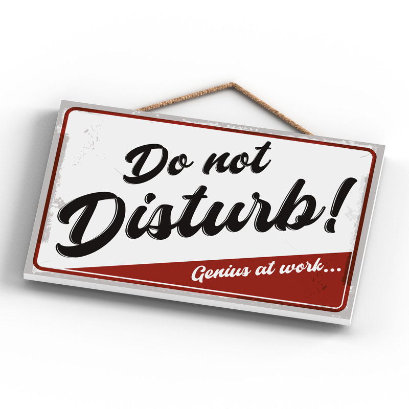 Do Not Disturb Genius - Print on MDF, 18.5cm H x 28.5cm W x 0.9cm D
