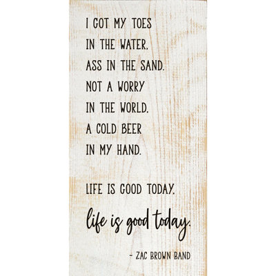 «I Got My Toes In The Water», «Ass In The Sand», pas une inquiétude au monde, une bière froide à la main. La vie est belle aujourd'hui. La vie est belle aujourd'hui. - Bande brune Zach