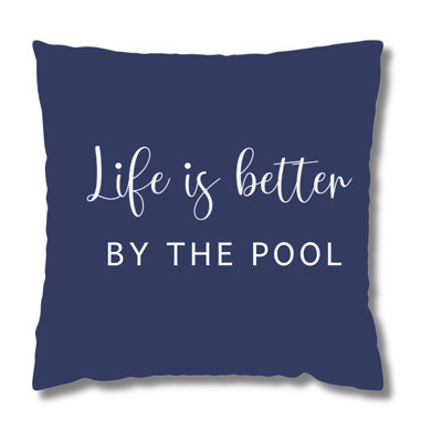 Life is Better By the Pool Outdoor Pillow For Poolside