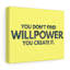 You Don't Find Willpower 1 Piece Wrapped Canvas Wall Art-1888472815