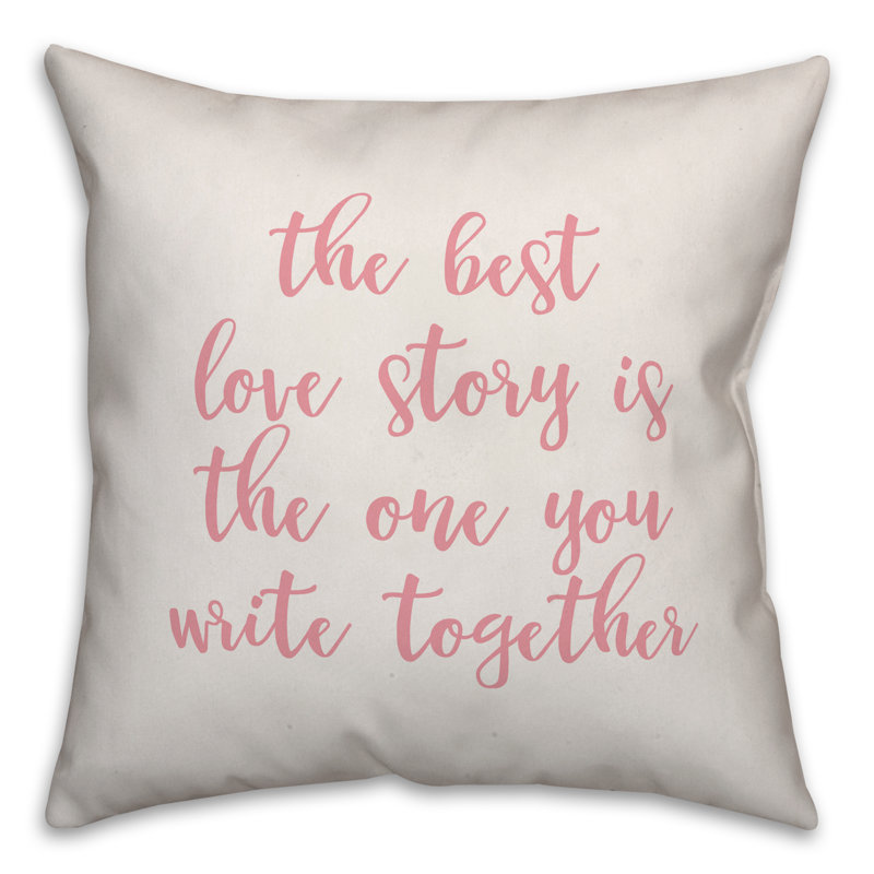  La meilleure histoire d'amour est celle que vous écrivez ensemble, Blanc / rose, Housse de coussin