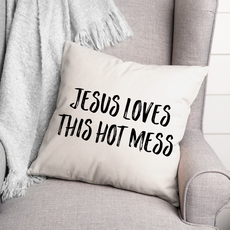 Coussin décoratif «Jesus Loves This Hot Mess», 20 po x 20 po