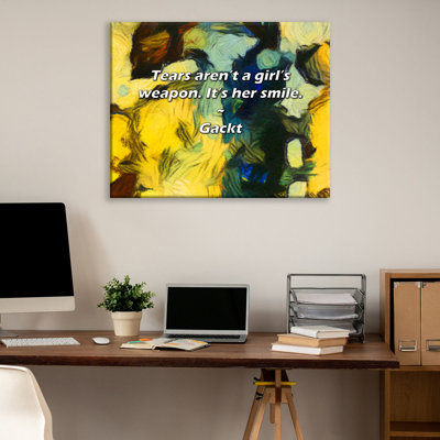 Artsy Quote "Tears aren’t a girl’s weapon. It’s her smile." By Gackt Gallery Wrapped Canvas