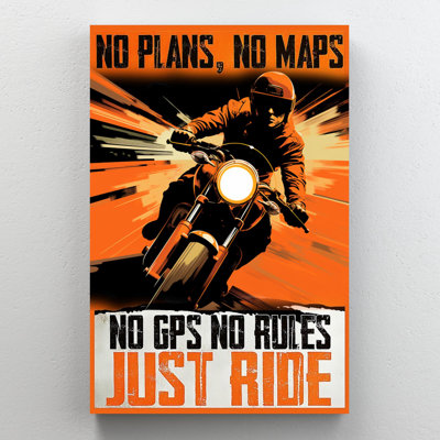 " Motorcycle No Gps No Rules Just Ride "