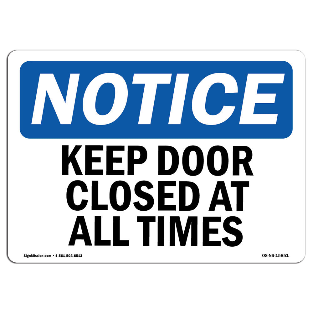 SignMission Osha Notice Keep Door Closed at All Times Sign | Wayfair