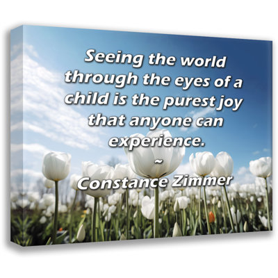 ArtsyQuotes Gallery Wrapped Canvas By Constance Zimmer: "Seeing the world through the eyes of a child is the purest joy that anyone can experience."