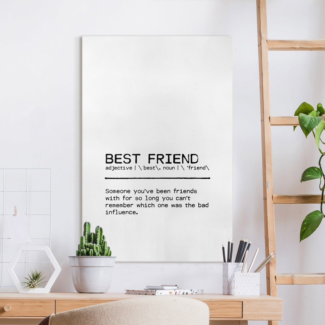 Leinwandbild Definition Best Friend von Dana Shek