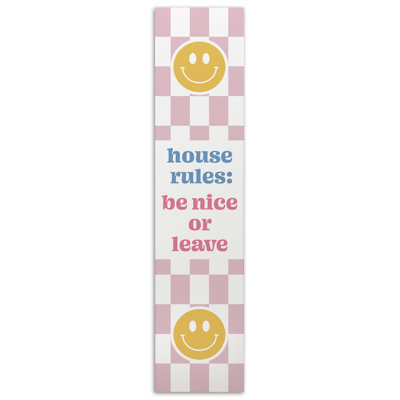 House Rules Be Nice or Leave Porch Leaner
