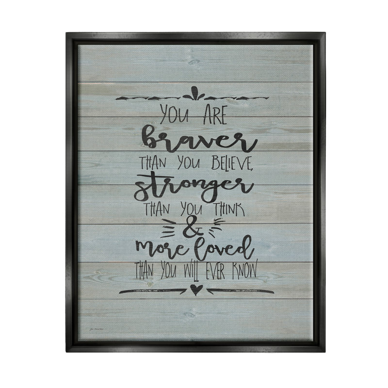 Art mural sur toile You Are Braver, 17" W x 21" H, Cadre flottant noir de jais