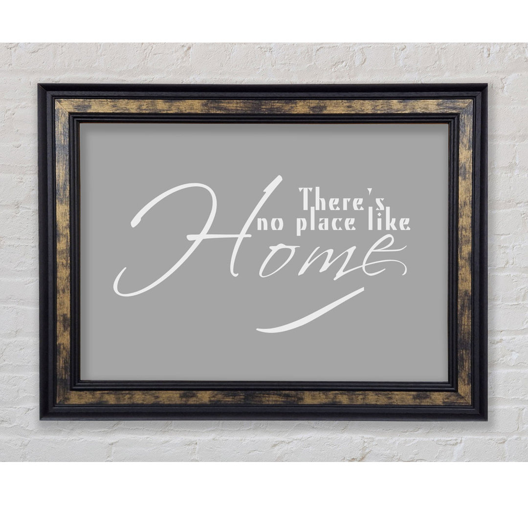 Home Quote Theres No Place Like Home White - Single Picture Frame Art Prints