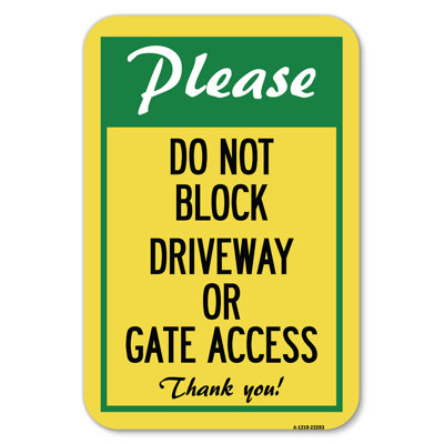 Please, Do Not Block Driveway Or Gate Access, Thank You/23283