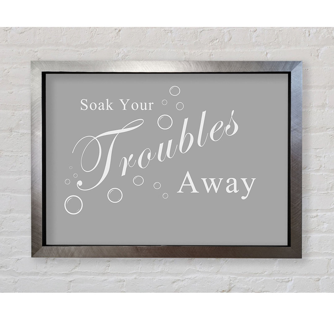 Bathroom Quote Soak Your Troubles Away Dusty Pink - Single Picture Frame Art Prints