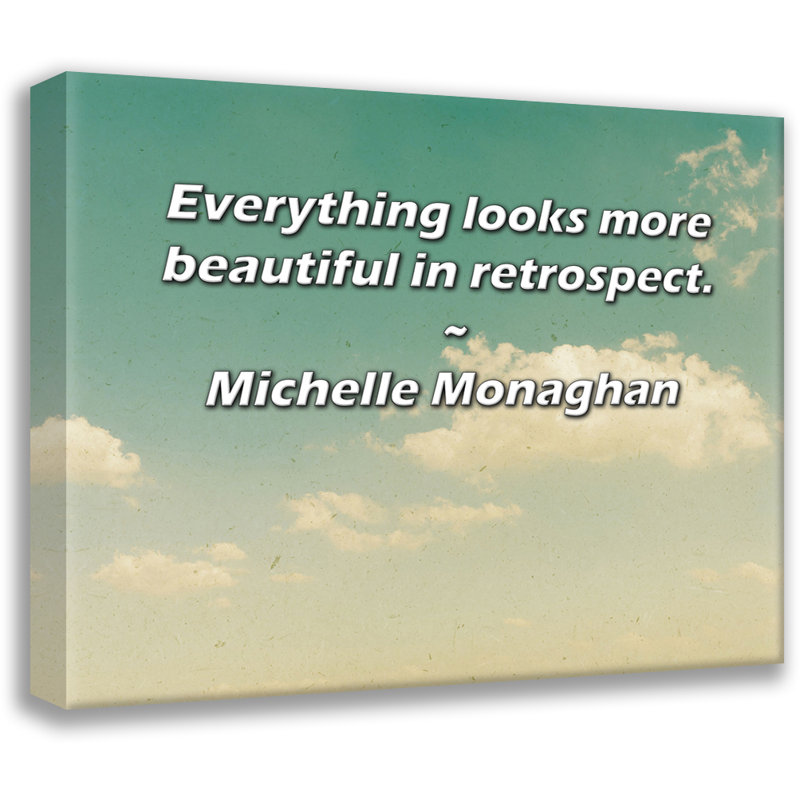 Astoria Grand Gallery Wrapped Canvas By Michelle Monaghan: "Everything looks more beautiful in retros, H 13 po x l 18 po