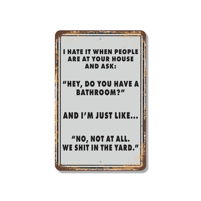 Enseigne en plastique Do You Have A Bathroom 8 po x 12 po