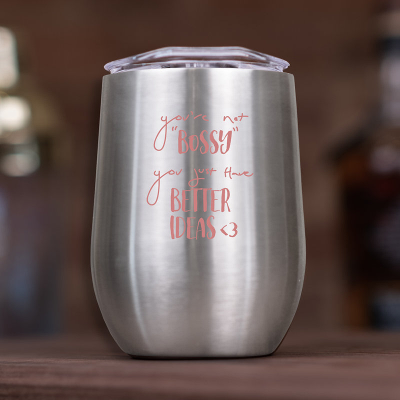 Not Bossy Just Better Ideas 11 oz. Verre à vin en acier inoxydable