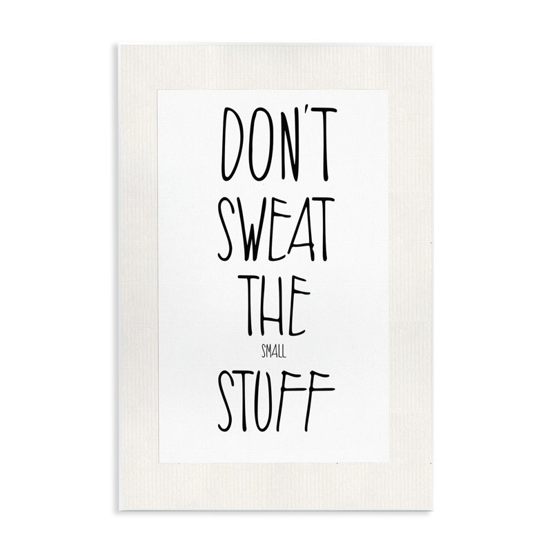 «Don't Sweat Small Stuff» par Karen Smith, H 15 po x l 10 po x P 0,5 po