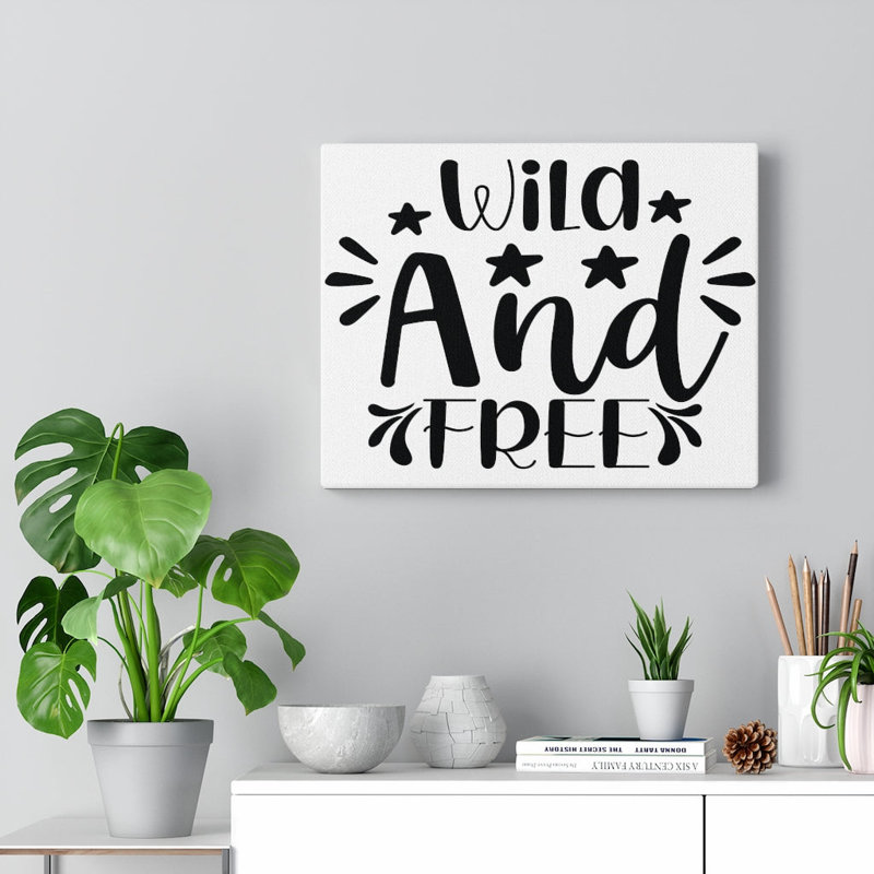 Wild And Free - Wrapped Canvas Print