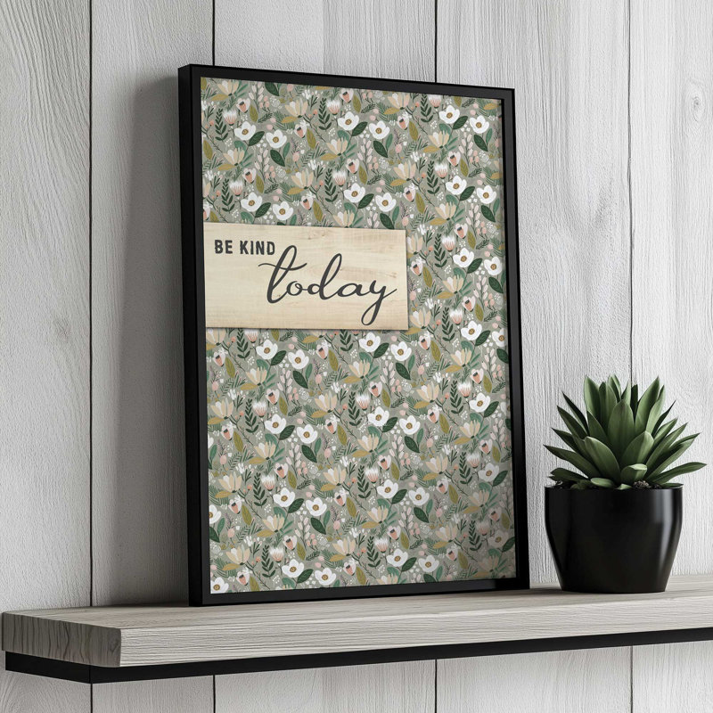«Be Kind Today» par Marla Rae, reproduction d'art, L 24 po x H 36 po, Tanné, Impression encadrée
