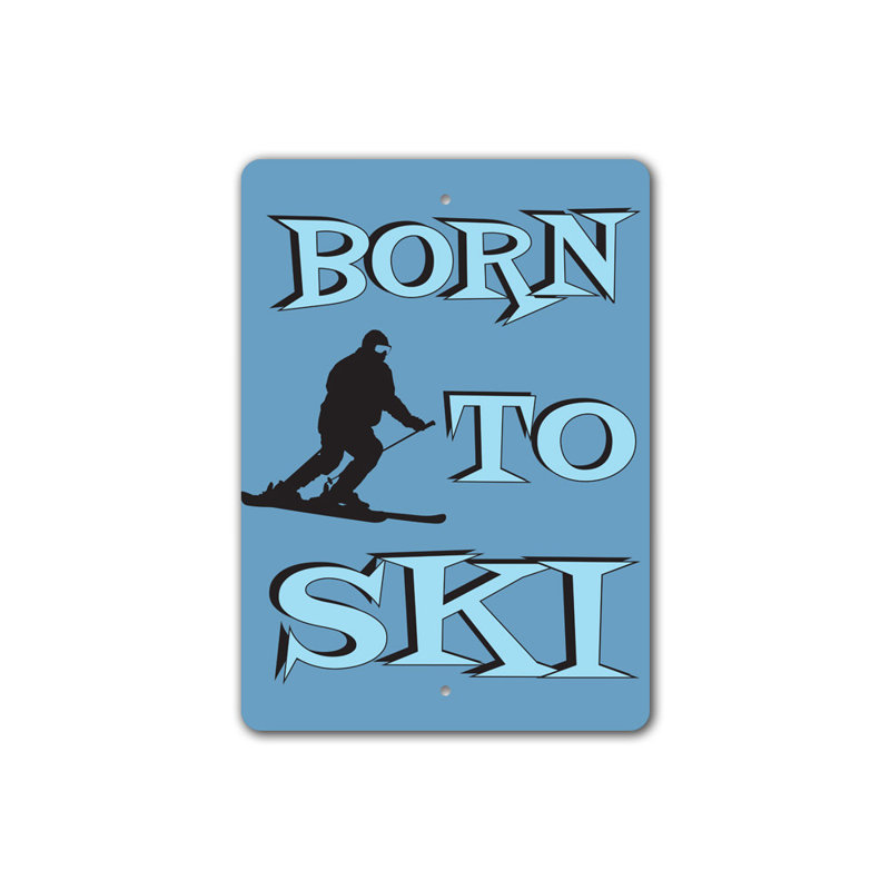 Enseigne en aluminium «Born To Ski Lodge», H 14 po x l 10 po x P 0,04 po