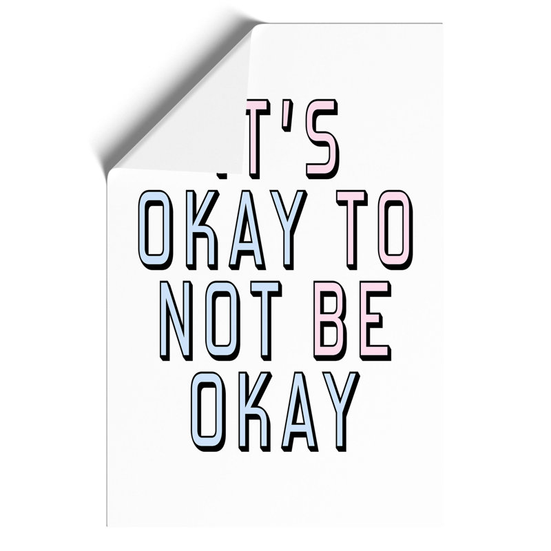 Okay Not to Be Okay - Unframed Typography, 84cm H x 59cm W x 0.1cm D