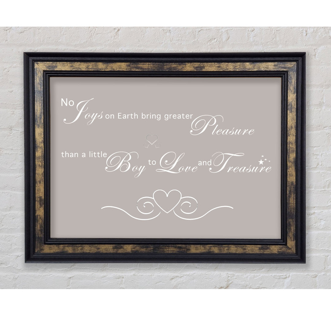 Boys Room Quote No Joys On Earth Bring Pleasure White - Single Picture Frame Art Prints