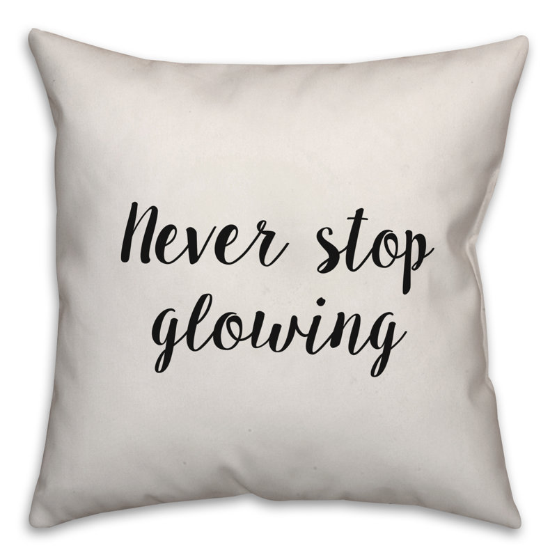 Coussin décoratif Never Stop Glowing, 16 po x 1 po