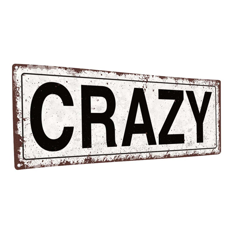 «Crazy» sur métal, H 5,75 po x l 15,5 po