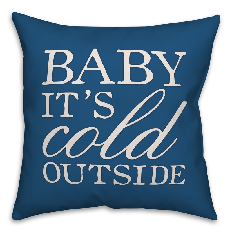  Coussin extérieur Baby It's Cold