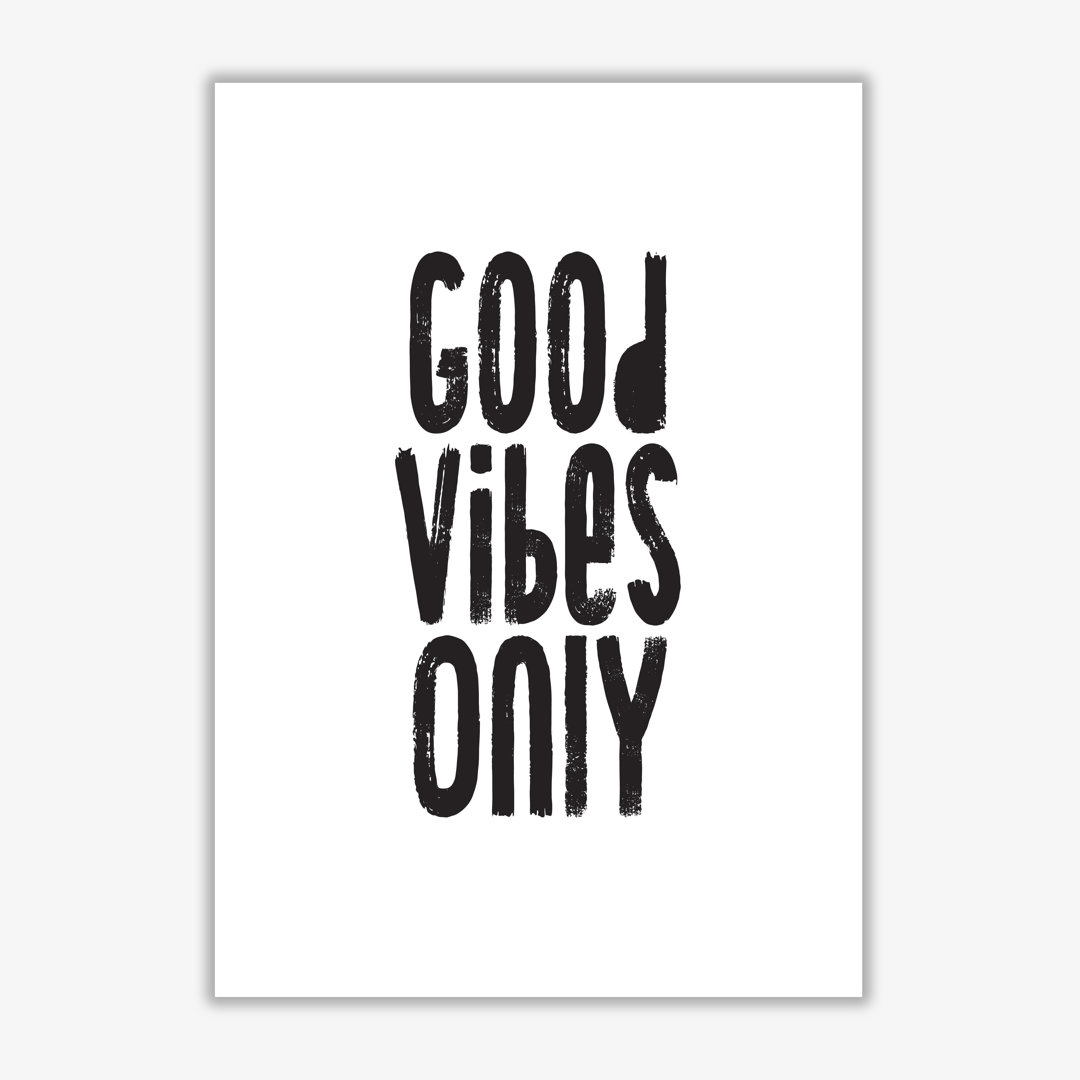 Good Vibes Only - Print